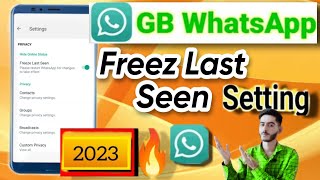 How To Freeze Last Seen On GB Whatsapp || New Update!!! GB Whatsapp Freeze Last Seen | New Trick2023