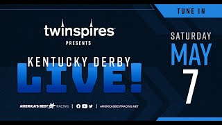 Kentucky Derby Live! Coverage from Churchill Downs, Presented by TwinSpires - May 7