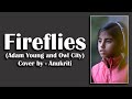 Fireflies (Owl City) Cover by - Anukriti #fireflies #owlcity