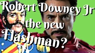 Robert Downey Jr the new Flashman?