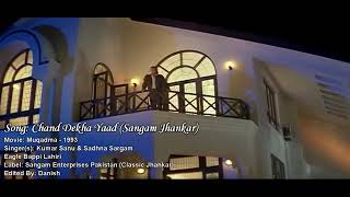 CHAND  DEKHA  YAAD  AAYI  SURAT  TERI  KUMAR  SANU  INDIAN   JHANKAR  SONG