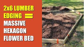 Use 2x6 Lumber to Edge a Massive Hexagon Shaped Garden Bed