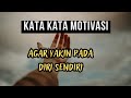 20 KATA KATA MOTIVASI AGAR YAKIN PADA DIRI SENDIRI