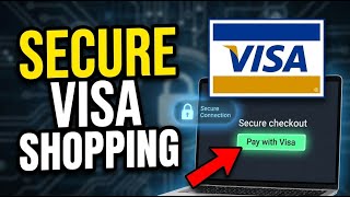 How to create a secure online shopping experience with Visa - Complete Guide