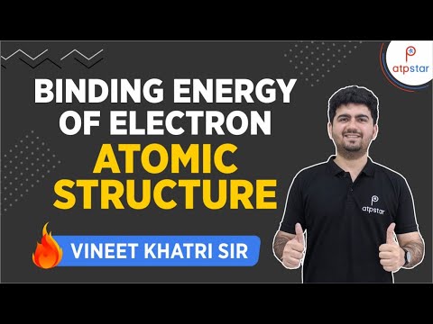 Binding Energy of Electron - JEE|Medical|CBSE|HINDI Binding Energy of Electron - JEE|Medical|CBSE|HINDI