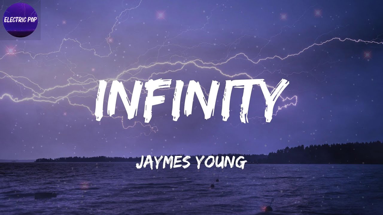 Jaymes Young Infinity Lyrics Youtube Music