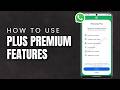 How To Use WhatsApp Plus Premium Features 2026 | WhatsApp Plus Settings Guide