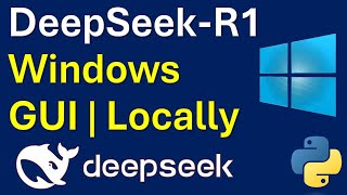 Run Distilled DeepSeek-R1 with Graphics User Interface Locally and Privately on Windows