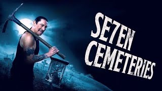 SEVEN CEMETERIES  (2024) Danny Trejo | Action, Horror Movie   +18