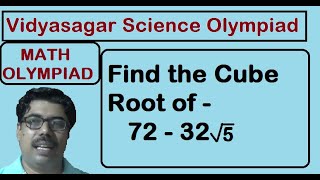 #SIO60, Find the Cube Root of [ 72 - 32 (sqrt 5)]