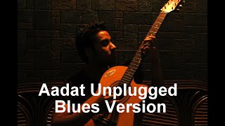 Aadat (Acoustic Cover) Unplugged by Ronald Saraswat (Door Jitna Bhi Tum Mujhse, Paas tere mai)
