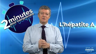 L'hépatite A - 2 minutes pour comprendre