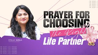 Prayer For Choosing The Right Life Partner | Marriage | Stella Ramola