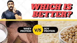 Whey Protein vs Soy Protein - which is better ??