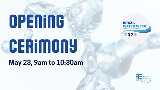 Brazil Water Week 2022 - Opening Cerimony