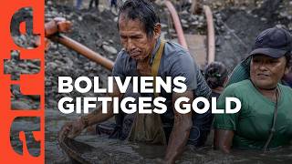 Bolivien: Verfluchtes Gold | ARTE Reportage