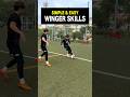 LEARN 3 WINGER SKILLS🔥⚽️#football #soccer