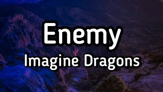 Imagine Dragons - Enemy (Lyrics)
