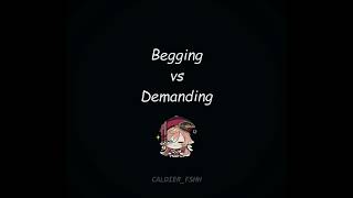 Begging vs Demanding (Yanfei ver)