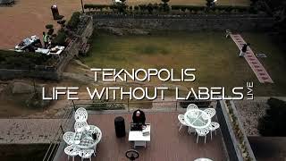 TEKNOPOLIS - LIFE WITHOUT LABELS