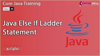 Else If Ladder Statement in Java in Tamil - Beginners to Advanced Level (Master Course)-Entire Skill