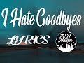 Neptune & Matthew Zeitler - I Hate Goodbyes (Lyrics) feat. Hailey Haus