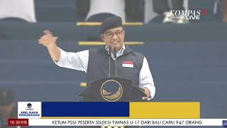 Isi Pidato dan Doa Anies Baswedan di Apel Siaga Perubahan Partai NasDem