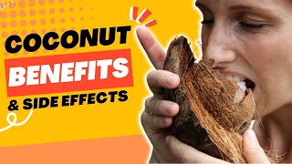Coconut Benefits and Side Effects