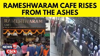 Bengaluru Cafe Blast | Bangalore's Rameshwaram Cafe Reopens Week After Blast | NIA | News18 | N18V