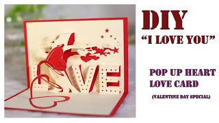 Handmade Valentine DIY Card- "I LOVE YOU" Pop Up Card