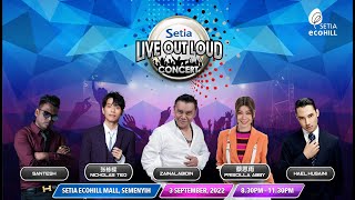 Setia Live Out Loud Concert - Setia EcoHill Mall