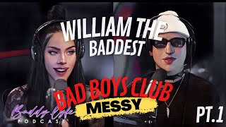 Baddy Lyfe Podcast Ep 8 PT 1 Catfish ⭐️ William The Baddest talks Bad Boys Club, MTV fights \u0026 Drama