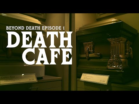 Death Cafe A Documentary On Death And Dying Youtube