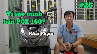 Chăm xe #26: Vì sao mình bán PCX160 ? Khải Phạm #pcx #pcx160 #vlog #vlogs #nhapkhau #160 #160i