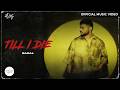 Till I Die Official Music Video I Badal I Hip Hop 2024