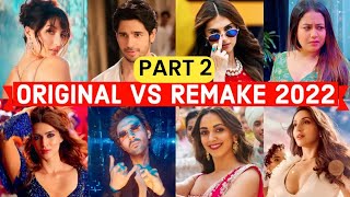 Original Vs Remake 2022 - Which Song Do You Like the Most? - Hindi Punjabi Bollywood Remake Songs| 2