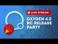 Oxygen 4.0 Release Candidate Drop - It's Time to Party!