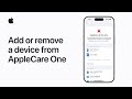 How to add or remove a device from AppleCare One | Apple Support