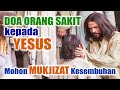 Doa Orang Sakit kepada Yesus 