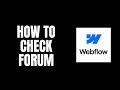 How To Check Forum Webflow Tutorials