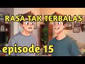 YUDA TIDAK MENYANGKA JULIAN SEKARANG MENJADI KAKAK IPARNYA !!! rasa tak terbalas eps 15