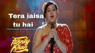 Tera jaisa tu hai ( fanney khan) new bollywood song 2018