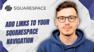 How To Add Links To Your Squarespace Navigation [2026 Guide]