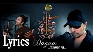 Dagaa Lyrics Song || Himesh Ke Dil Se || Himesh Reshammiya || Sameer Anjaan || Mohd Danish