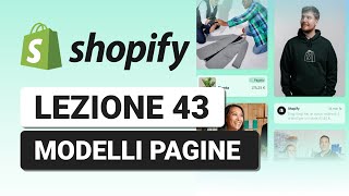 Creare Modelli Pagine - Lezione 43 Corso Shopify Completo