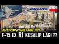 F-15 EX RI KESALIP LAGI ??! BOEING TARGETKAN KEPUTUSAN F-15 EX POLANDIA TERCAPAI AWAL TAHUN 2025