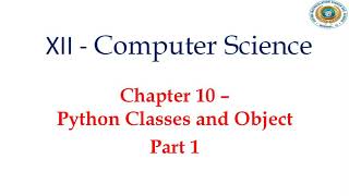 12 CS Python chapter 10 classes and objects part 1