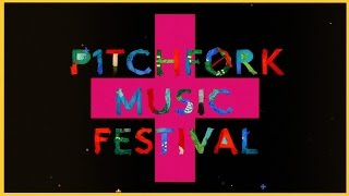 Pitchfork Music Festival X