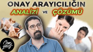 Onaylanma İhtiyacı, Onaylanmama Korkusu ve Kurtulma Yolu Nedir?