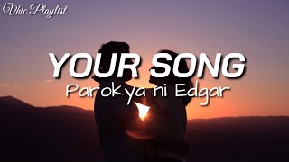 Your Song - Parokya Ni Edgar Lyrics